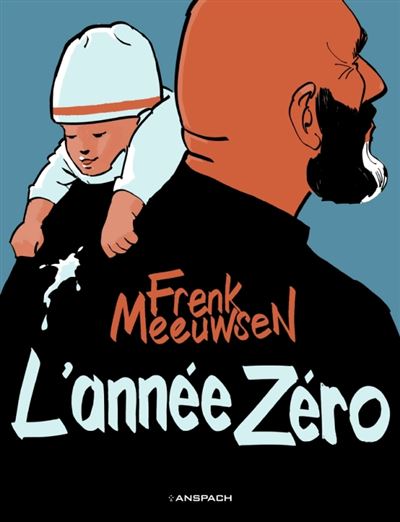 L'année Zéro - Frenk Meeuwsen - Anspach Eds - cartonné - Bande dessinée