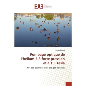 Pompage optique de l'helium-3 A forte pression et A 1.5 Tesla - 1