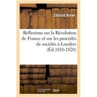 Réflexions sur la Révolution de France et sur les procédés de sociétés à Londres (Éd.1810-1820)