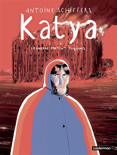 Katya - La guerre. Partout. Toujours (2025)