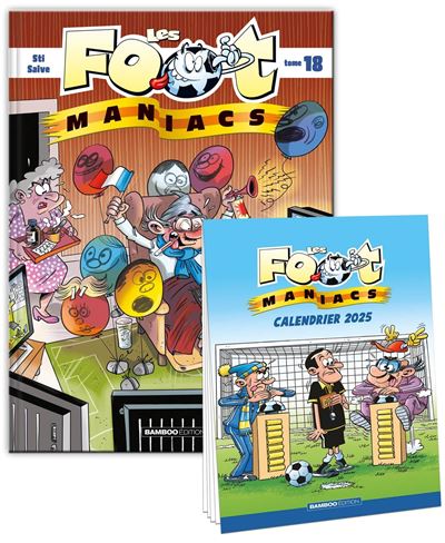 Les Footmaniacs - tome 18 + calendrier 2025 offert - Sti - Bamboo Eds - cartonné - Bande dessinée jeunesse