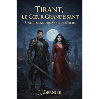 TIRANT, LE CŒUR GRANDISSANT - 1