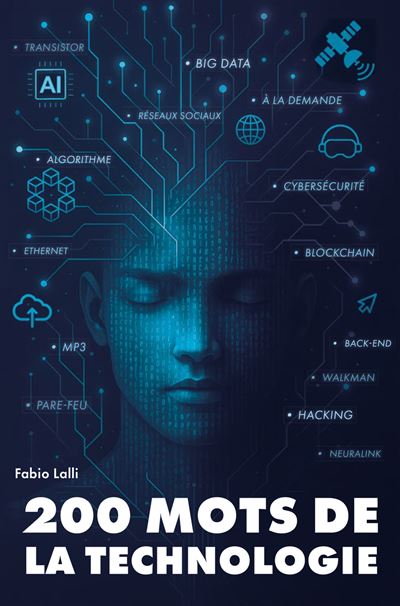 200 mots de la technologie - Histoires et intuitions du tran