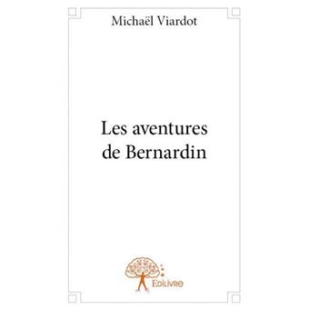 Les aventures de bernardin - 1
