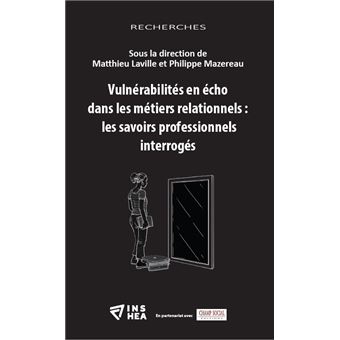 Vulnérabilités en écho dans les métiers relationnels : les savoirs professionnels interrogés - 1