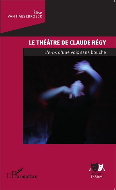 Le theatre de Claude Regy