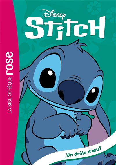 Stitch !, Tome 07 - Un drôle d'oeuf - Walt Disney Company - Bb Rose Verte - Poche - Roman cadet
