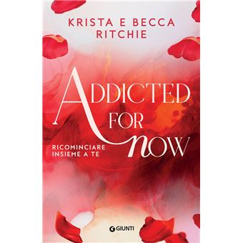 Addicted for now. Ricominciare insieme a te - 1
