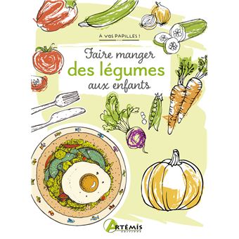 Faire manger des légumes aux enfants - 1