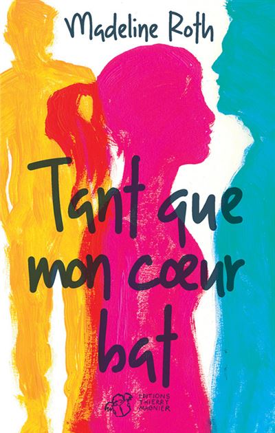 Tant que mon coeur bat - Madeline Roth - broché
