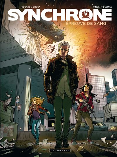 Synchrone, Tome 3 : Epreuve de sang