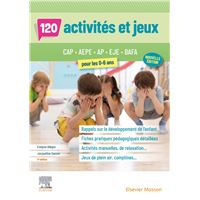 120 activités et jeux pour les 0-6 ans