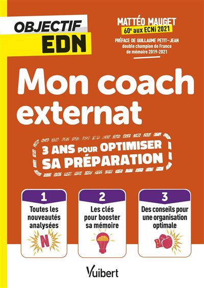 Objectif EDN : Mon coach externat, 3 ans pour optimiser sa préparation Toutes les nouveautés analysées - Les clés pour booster sa mémoire - Des conseils pour performer dans ses révisions - Mattéo Mauget - Vuibert - broché - Scolaire / Universitaire