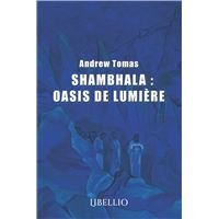 Shambhala : oasis de lumière