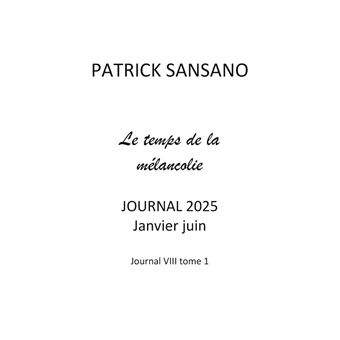 Le temps de la mélancolie Journal 2025 Janvier juin