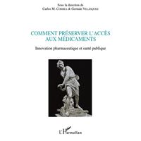 Comment préserver l'accès aux médicaments