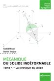 Mécanique du solide indéformable Tome 4. La cinétique du solide