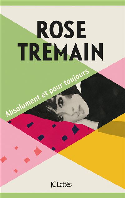 Absolument et pour toujours - Rose Tremain (2024)