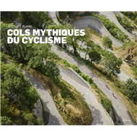 Cols mythiques du cyclisme (Nouvelle édition)