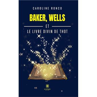Baker, Wells et le livre divin de Thot - 1