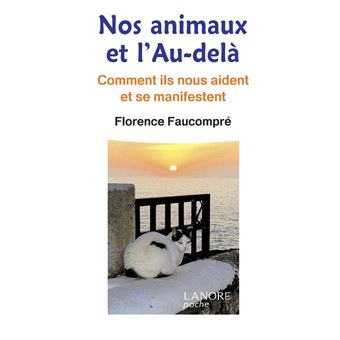 Nos animaux et l'Au-delà - Comment ils nous aident et se manifestent - 1