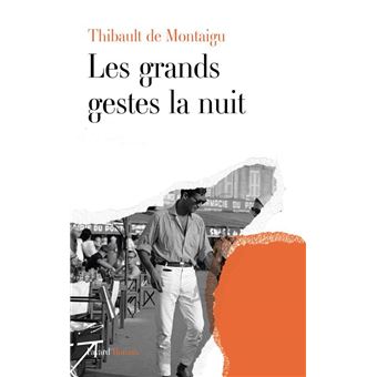 Les grands gestes la nuit - 1