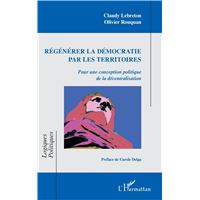 Régénérer la démocratie par les territoires