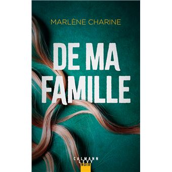 De ma famille - broché - Marlène Charine - Achat Livre ou ebook | fnac