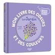Mon livre des odeurs et des couleurs - Le jardin