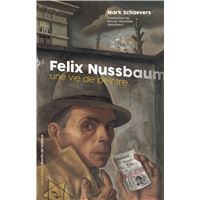 Felix Nussbaum - Une vie de peintre