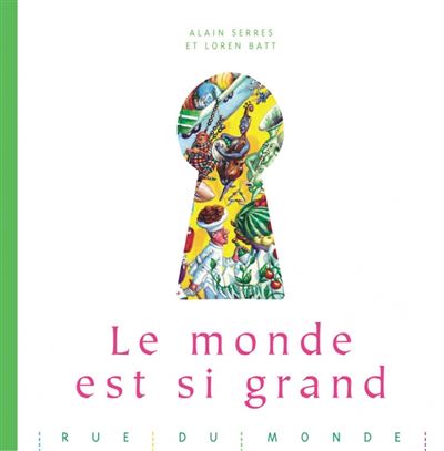 Le monde est si grand - Alain Serres - broché
