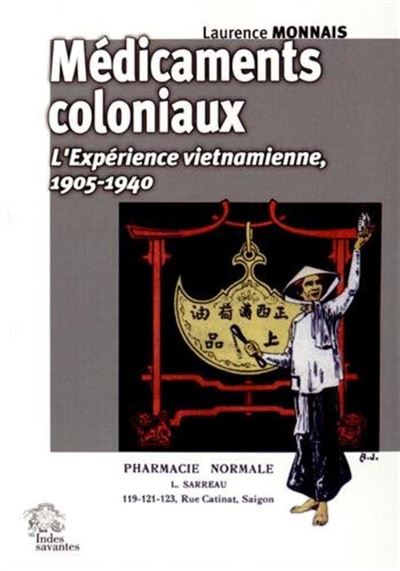 Indes Savantes Médicaments Coloniaux - Les - Broché