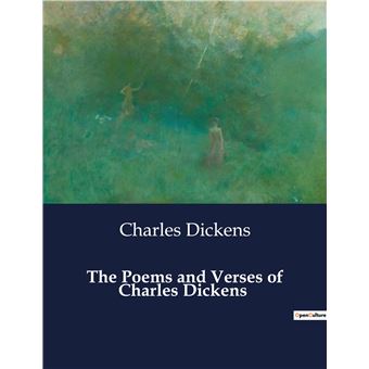 The Poems and Verses of Charles Dickens - broché - Charles Dickens ...