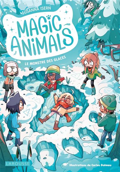 Magic Animals - Le Monstre des glaces - Collectif - Larousse - broché - Roman cadet - Larousse