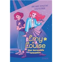 EMY ET LOUISE,01:UNE INCROYABLE RENCONTRE