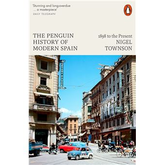 The Penguin History Of Modern Spain - Nigel Townson -5% en libros | Fnac