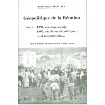 Géopolitique de la Réunion - Tome 2 - 1