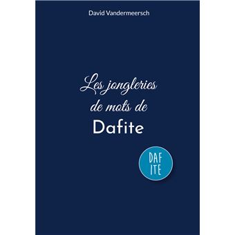 Les jongleries de mots de Dafite - 1