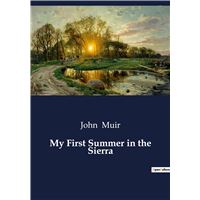 My First Summer in the Sierra