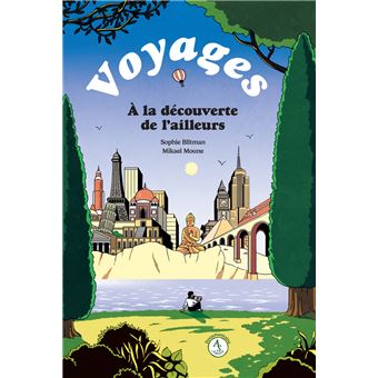 Voyages, à la découverte de l'ailleurs - 1