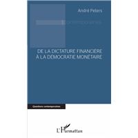 De la dictature financière à la démocratie monétaire
