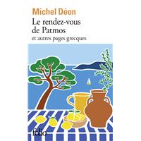 Le rendez-vous de Patmos et autres pages grecques