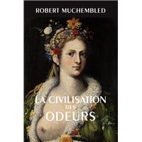 La Civilisation des odeurs