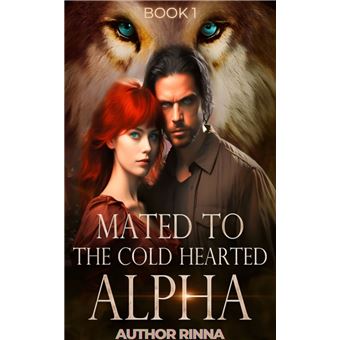 Mated To The Cold Hearted Alpha - 1
