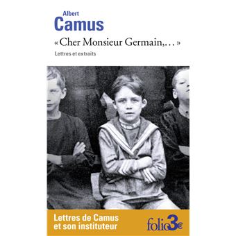 Cher Monsieur Germain,... Lettres et extraits - Poche - Albert Camus - Achat Livre ou ebook | fnac