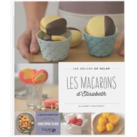 Les macarons d'Elisabeth - Les délices de Solar