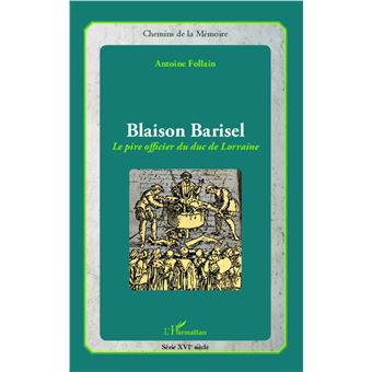 Blaison Barisel, le pire officier du duc de Lorraine - 1