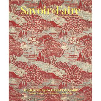 The Savoir-Faire : The Best of French Craftsmanship - 1
