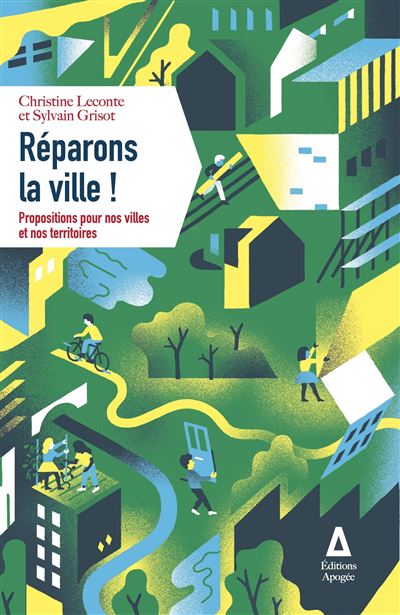 Réparons la ville ! - Christine Leconte - Apogee - broché - Essai