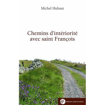 Chemins d'intériorité avec François d'Assise - 1